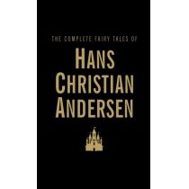 The. Complete. Fairy. Tales of. Hans. Christian. Andersen