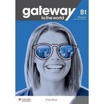 Gateway to the. World. B1. Zeszyt ćwiczeń z dostępem do wersji cyfrowej