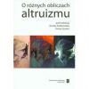 O różnych obliczach altruizmu