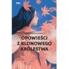 Opowieści z klonowego królestwa