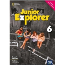 Junior. Explorer 6. Zeszyt ćwiczeń do języka angielskiego dla klasy szóstej szkoły podstawowej