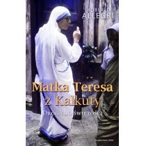 Matka. Teresa z. Kalkuty. Droga do świętości
