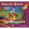 Ziutek. Kogutek. Ziutek na. Mazurach