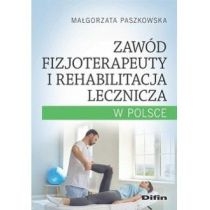 Zawód fizjoterapeuty i rehabilitacja lecznicza w. Polsce