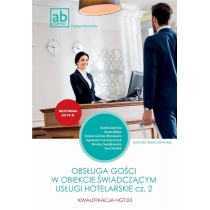 Obsługa gości w obiekcie świadczącym usługi hotelarskie. Kwalifikacja. HGT.03. Podręcznik. Część 2[=]