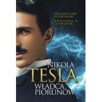 Nikola. Tesla. Władca piorunów