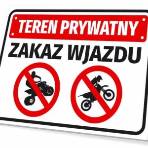 Tabliczka: Teren prywatny, zakaz wjazdu dla quadów i motocykli motocross