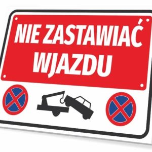 Tabliczka parkingowa: Nie zastawiać wjazdu