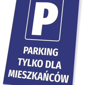 Tabliczka parkingowa: Parking tylko dla mieszkańców