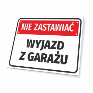 Tabliczka: Nie zastawiać, wyjazd z garażu