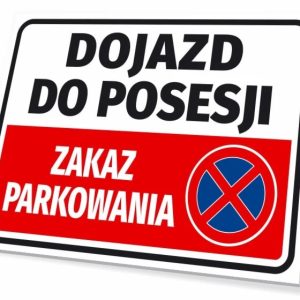 Tabliczka parkingowa: Dojazd do posesji, zakaz parkowania
